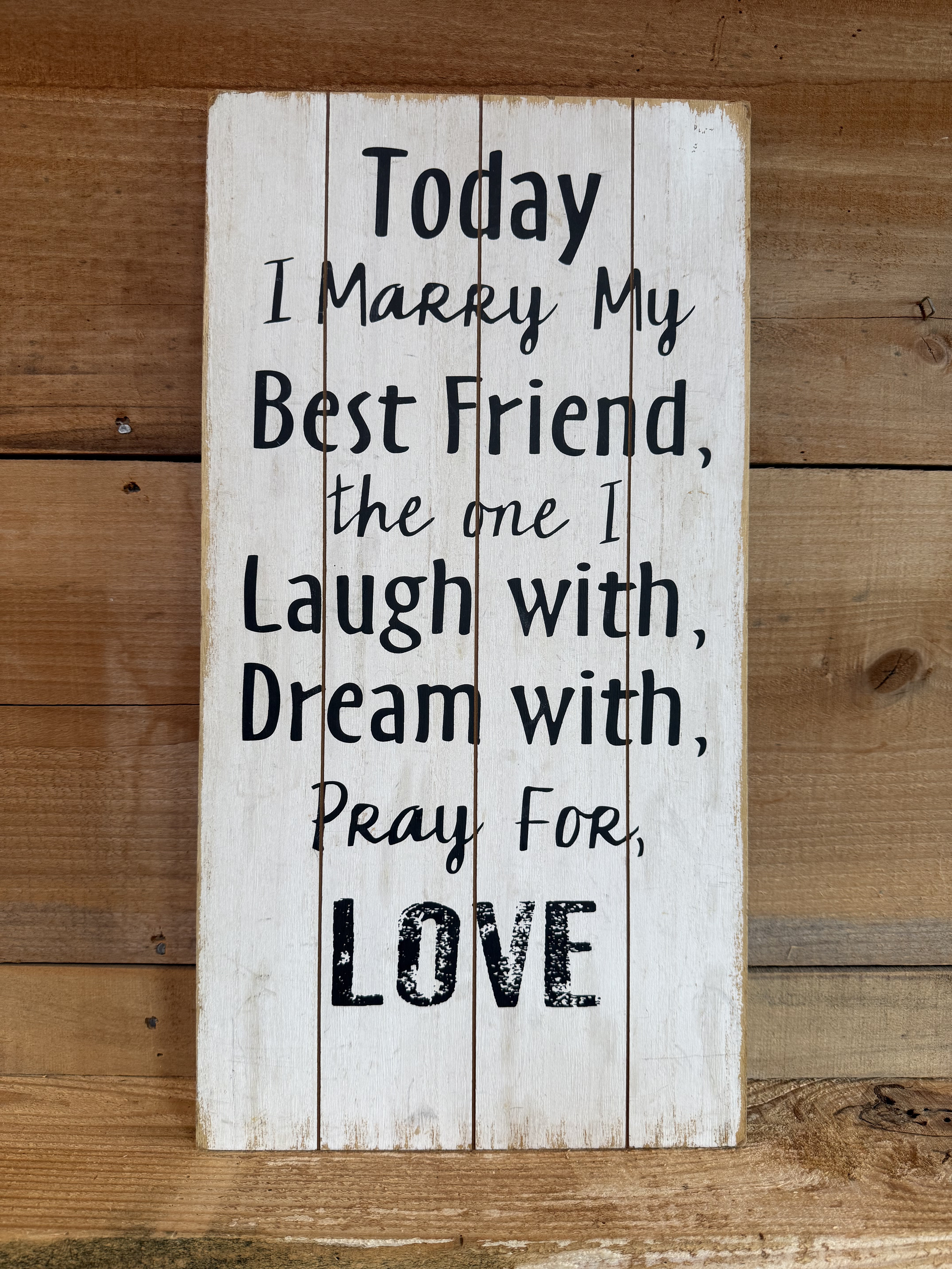 "Today I Marry My Best Friend" White Wood Sign