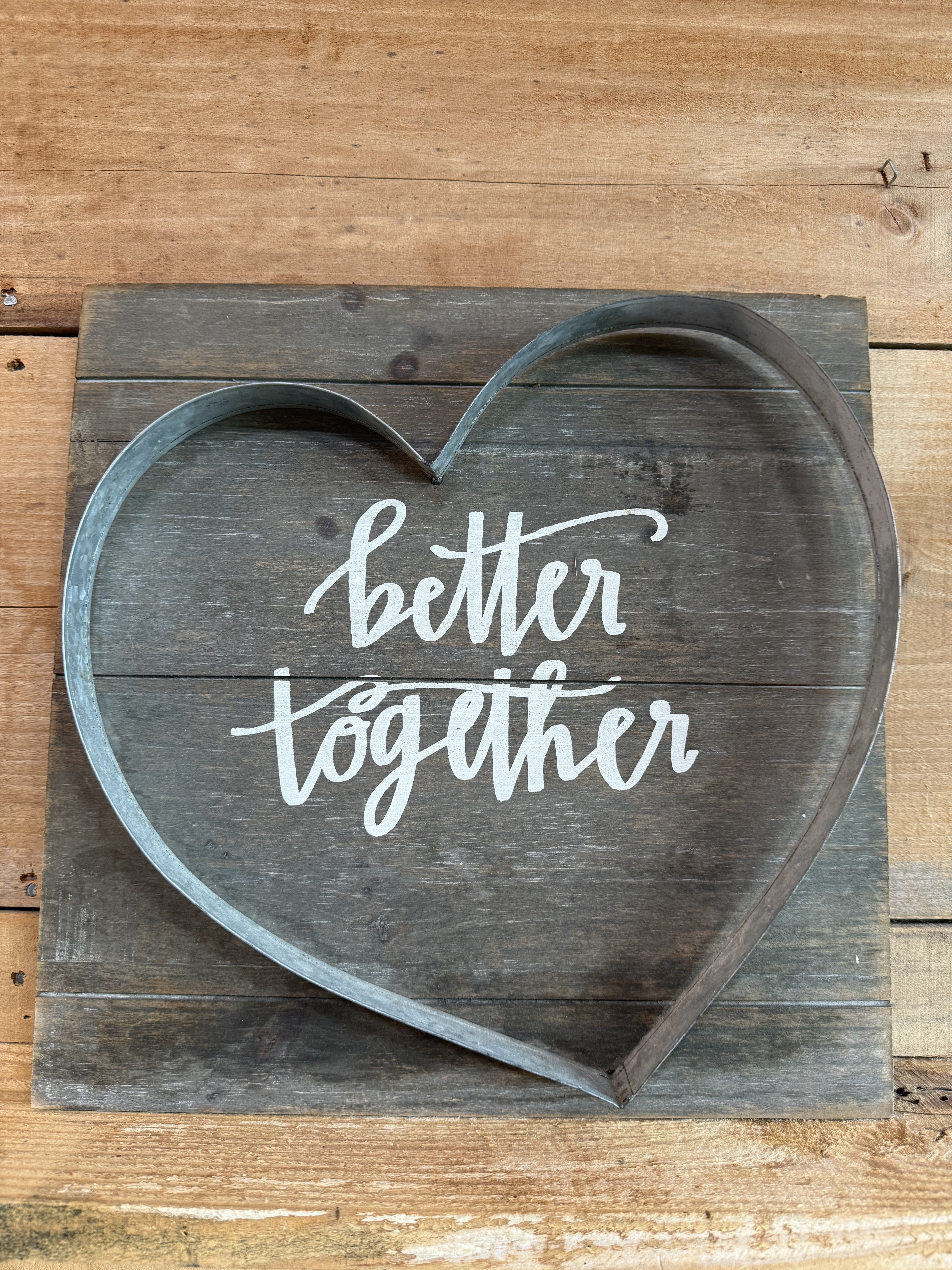 "Better Together" Wood & Metal Sign