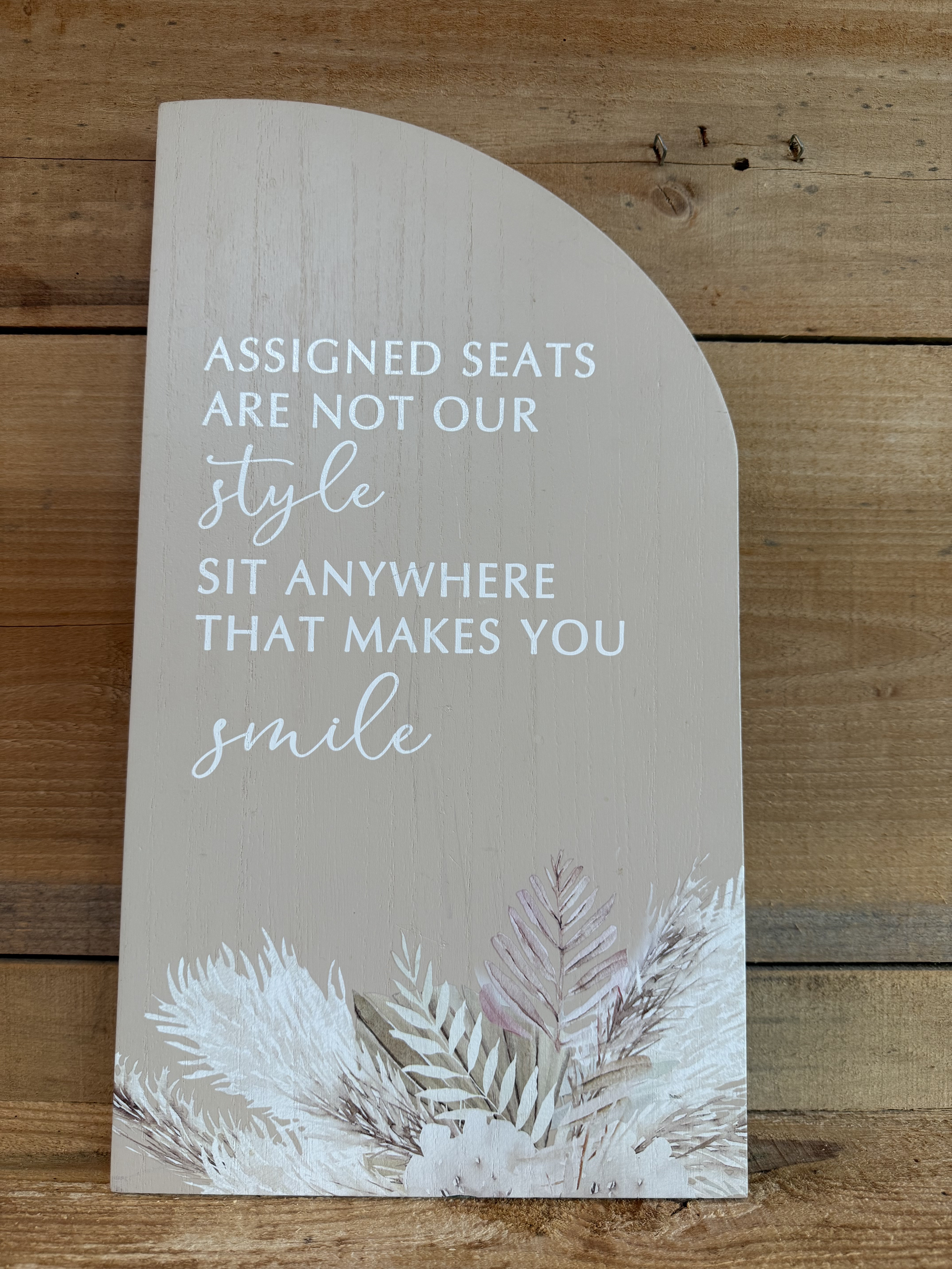 Taupe Wood Arched "Sit Anywhere" Sign