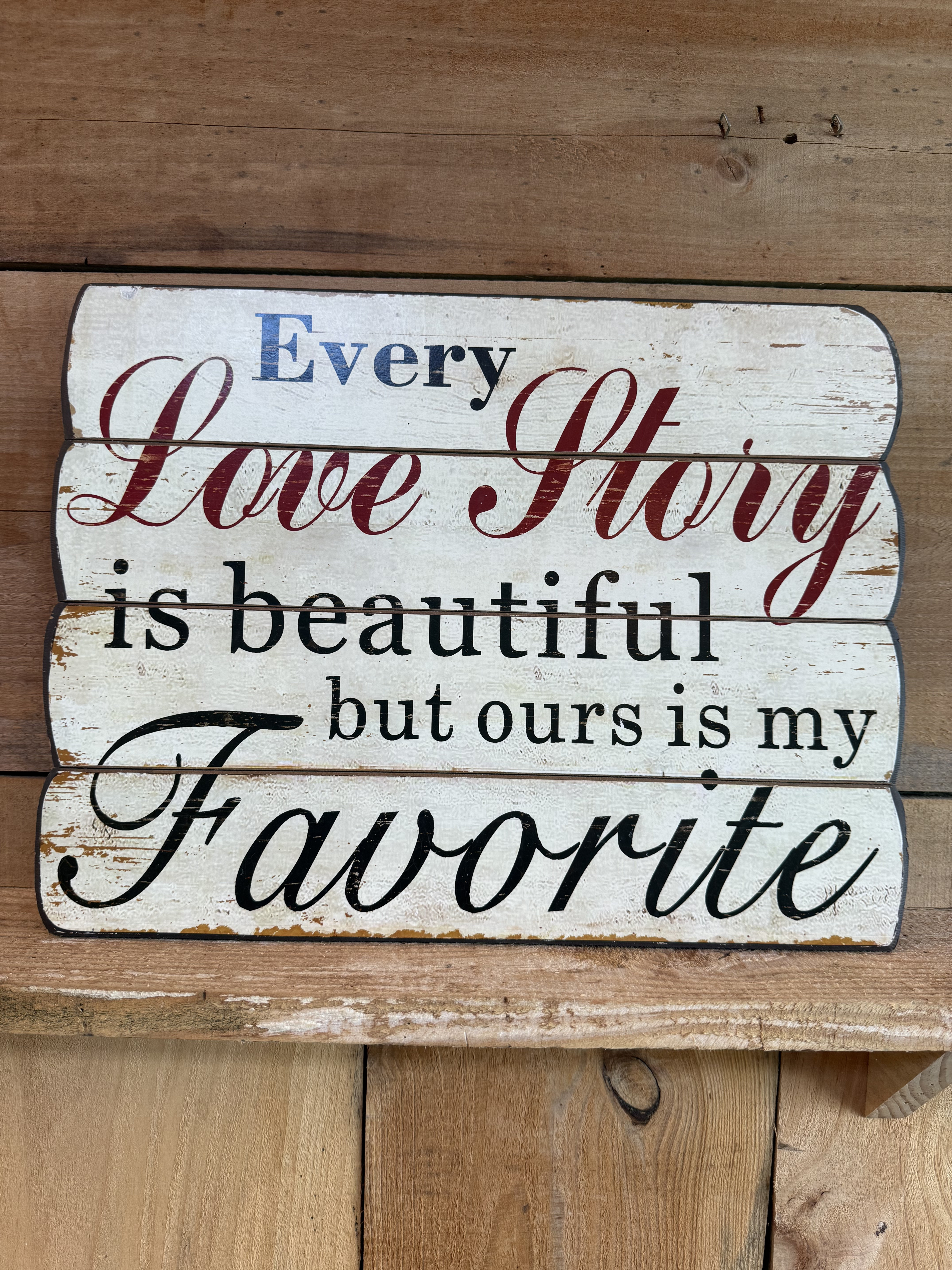 "Every Love Story Is Beautiful" White Wood Sign