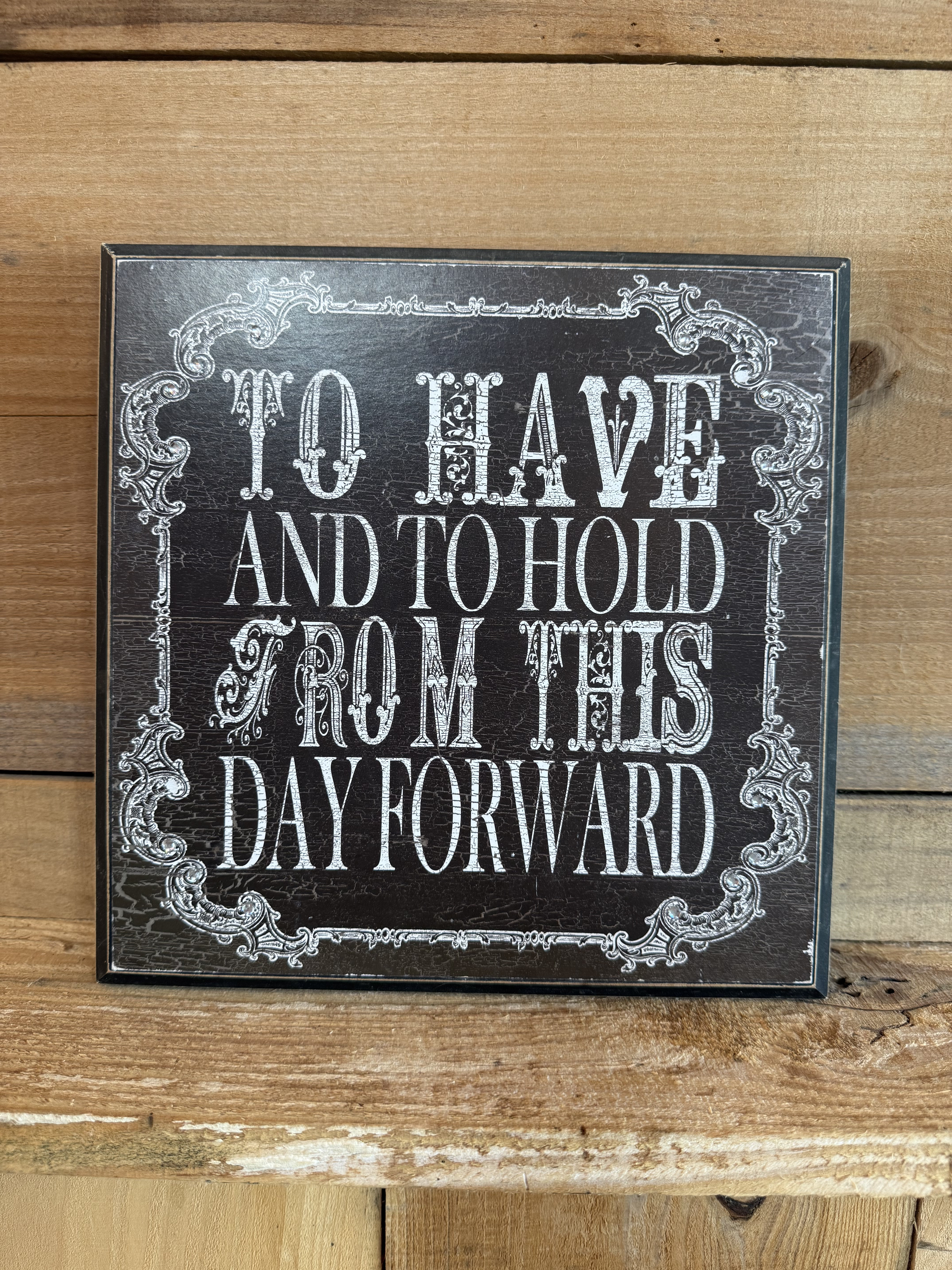 "To Have and to Hold" Western Style Sign